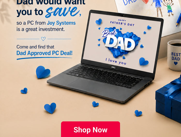 Dad would want you to save, so a PC from Joy Systems is a great investment. Come and find that Dad approved PC Deal!