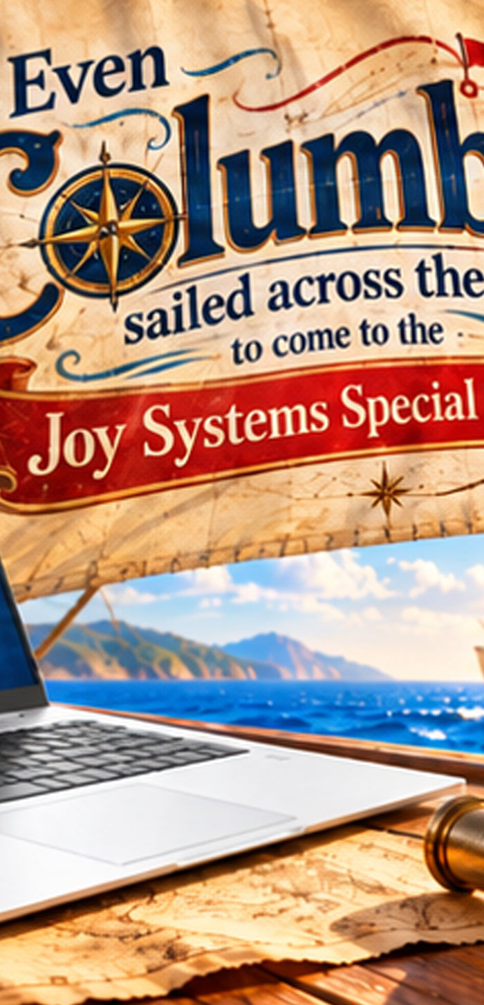 Come and find your favorite PC's brands at special prices in our Columbus day sales at Joy Systems.